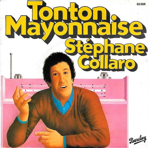 STEPHANE COLLARO Tonton Mayonnaise